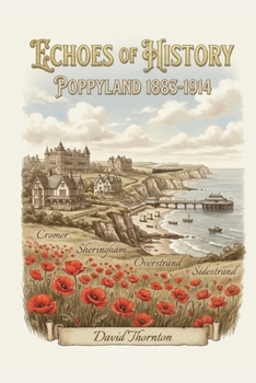 Echoes of History: Poppyland 1883-1914