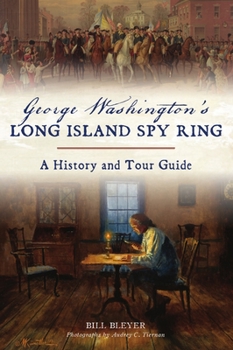 Paperback George Washington's Long Island Spy Ring: A History and Tour Guide Book