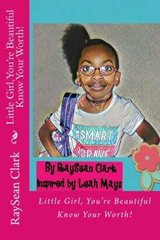 Paperback Little Girl, You're Beautiful: Know Your Worth! Book
