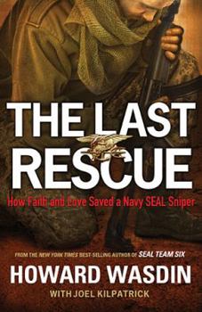 Hardcover The Last Rescue: How Faith and Love Saved a Navy SEAL Sniper Book