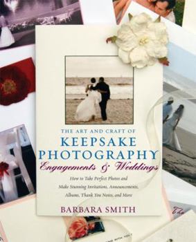 Paperback The Art and Craft of Keepsake Photography Engagements & Weddings: How to Take Perfect Photos and Make Stunning Invitations, Announcements, Albums, Tha Book