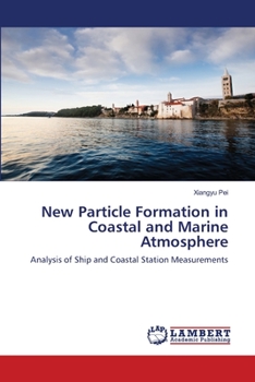 Paperback New Particle Formation in Coastal and Marine Atmosphere Book