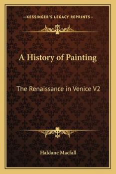 Paperback A History of Painting: The Renaissance in Venice V2 Book