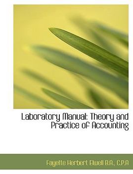 Paperback Laboratory Manual: Theory and Practice of Accounting [Large Print] Book