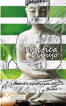 Paperback Práctica Dibujo - Libro de ejercicios 25: Buda [Spanish] Book