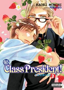 Highschool Love 5 - Book #5 of the 生徒会長に忠告 / Hey, Class President! / Highschool Love
