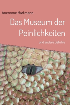 Hardcover Das Museum der Peinlichkeiten: und andere Gefühle [German] Book