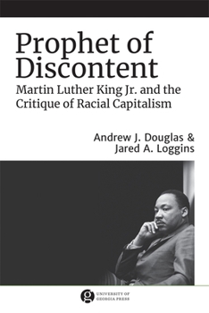 Paperback Prophet of Discontent: Martin Luther King Jr. and the Critique of Racial Capitalism Book