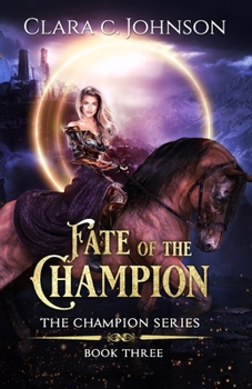 Fate of the Champion - Book #3 of the Champion