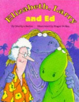 Elizabeth, Larry, and Ed - Book #2 of the Elizabeth and Larry