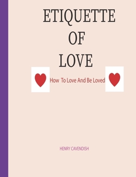 Paperback Etiquette of Love: How to Love and Be Loved Book