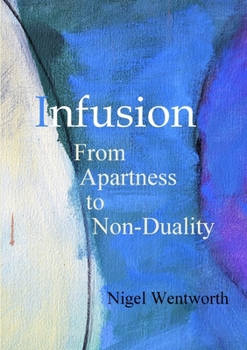 Paperback Infusion: From Apartness to Non-Duality Book