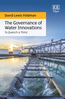 Hardcover The Governance of Water Innovations: To Quench a Thirst Book