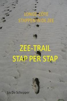 Paperback zee-trail stap per stap: stappen in de zee, longe-côte [Dutch] Book
