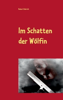 Paperback Im Schatten der Wölfin: Das Böse schlägt zu in Los Angeles [German] Book