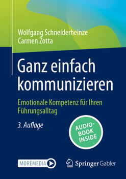 Paperback Ganz Einfach Kommunizieren: Emotionale Kompetenz Für Ihren Führungsalltag [German] Book
