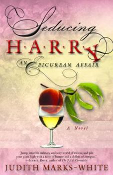 Paperback Seducing Harry: An Epicurean Affair A Novel Book