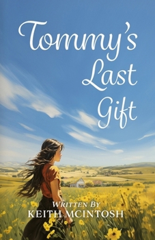 Paperback Tommy's Last Gift: A Love Story Book