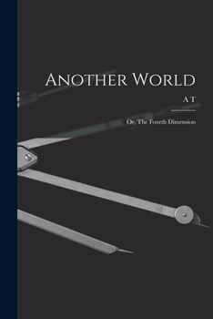 Paperback Another World: Or, The Fourth Dimension Book