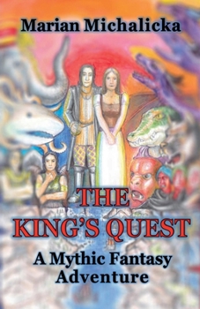 Paperback The King's Quest: A Mythic Fantasy Adventure Book