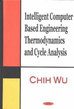 Hardcover Intelligent Computer Based Engineering Thermodynamics and Cycle Analysis Book