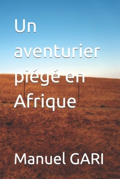 Paperback Un aventurier piégé en Afrique [French] Book