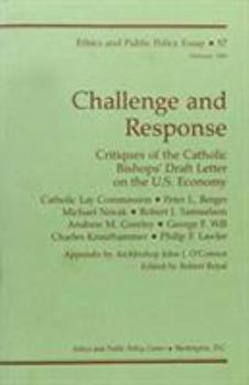 Paperback Challenge and Response: Critiques of the Catholic Bishops' Draft Letter on the U.S. Economy Book