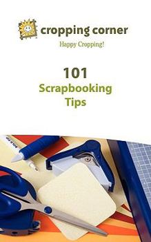 Paperback 101 Scrapbooking Tips from Cropping Corner Book