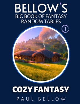 Paperback Cozy Fantasy: Big Book of Fantasy Random Tables Book