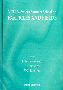Hardcover Particles and Fields - Proceedings of VIII J a Swieca Summer School Book