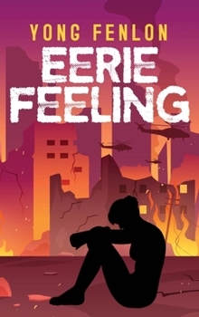 Eerie Feeling : Yong Fenlon