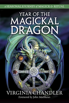 Paperback Year of the Magickal Dragon: A Seasonal Journey of Magick & Ritual Book