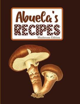 Paperback Abuela's Recipes Mushroom Edition Book