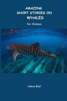 Paperback AMAZING SHORT STORIES ON WHALES. For Children Book