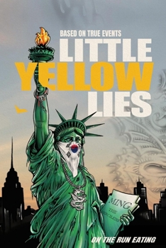 Paperback Little Yellow Lies: On the Run Eating Book