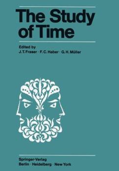 Paperback The Study of Time: Proceedings of the First Conference of the International Society for the Study of Time Oberwolfach (Black Forest) -- W Book