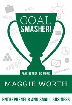Paperback Goal SMASHER! Entrepreneur and Small Business Book