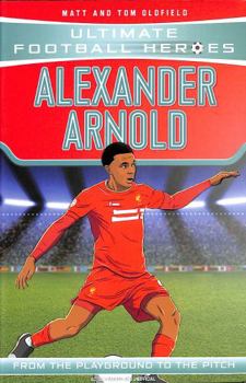 Paperback Alexander-Arnold (Ultimate Football Heroes) - Collect Them All! Book