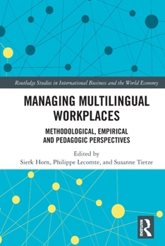 Paperback Managing Multilingual Workplaces: Methodological, Empirical and Pedagogic Perspectives Book