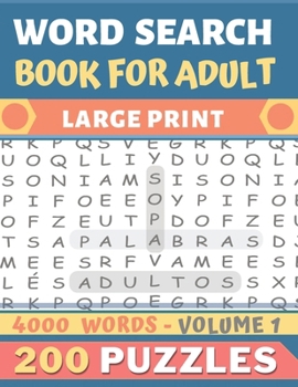 Paperback Word Search Book for adult: Over 200 puzzles in Large print - 4000 words - Volume 1 [Large Print] Book