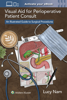 Paperback Visual Aid for Perioperative Patient Consult: An Illustrated Guide to Surgical Procedures Book
