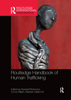 Routledge Handbook of Human Trafficking - Book  of the Routledge International Handbooks