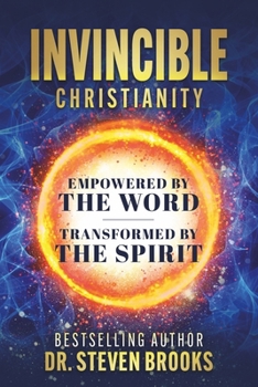 Paperback Invincible Christianity: Empowered by the Word, Transformed by the Spirit Book