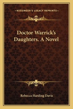 Paperback Doctor Warrick's Daughters. A Novel Book