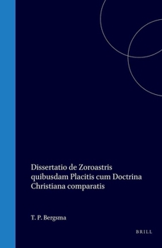 Dissertatio de Zoroastris quibusdam Placitis cum Doctrina Christiana comparatis (Latin Edition)