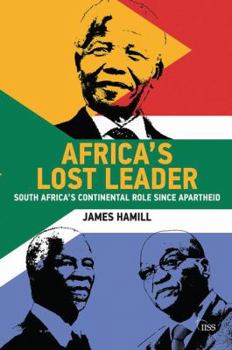 Paperback Africa's Lost Leader: South Africa's Continental Role Since Apartheid Book