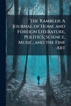 The Rambler: a journal of home and foreign literature, politics, science, music, and the fine art