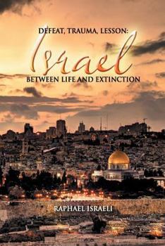 Paperback Defeat, Trauma, Lesson: Israel Between Life and Extinction Book