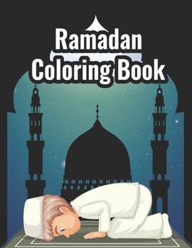 Paperback Ramadan Coloring Book: my 1st ramadan coloring book for kids Easy & Fun Coloring For Young Children Preschool And Toddlers To Celebrate The H Book