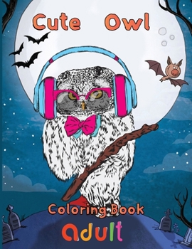 Paperback cute owl Coloring Book adult: 8.5''x11''/owl coloring book